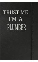 Trust Me I'm a Plumber: Beer Tasting Journal Rate and Record Your Favorite Beers 120 Pages 6x9