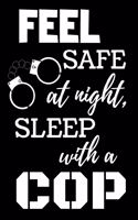 Feel Safe At Night Sleep With A Cop