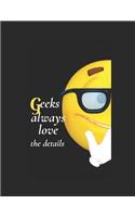 Geeks Always Love the Details