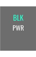 Blk Pwr: Grey, White and Turquoise Notebook Journal(1 Blk Pwr Journals)