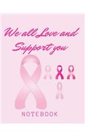 We all Love and Support you: Blank Lined Notebook / Journal /Diary