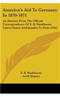 America's Aid To Germany In 1870-1871