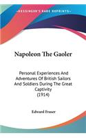 Napoleon The Gaoler