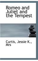 Romeo and Juliet and the Tempest