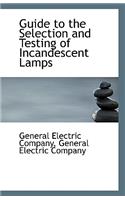 Guide to the Selection and Testing of Incandescent Lamps