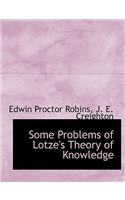 Some Problems of Lotze's Theory of Knowledge