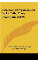 Essai Sur L'Organisation De La Tribu Dans L'Antiquite (1839)
