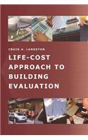 Life-Cost Approach to Building Evaluation