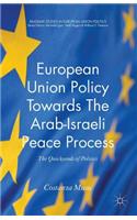 European Union Policy Towards the Arab-Israeli Peace Process: The Quicksands of Politics