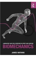 Laboratory and Field Exercises in Sport and Exercise Biomechanics