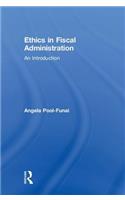 Ethics in Fiscal Administration: An Introduction