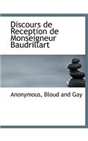 Discours de Reception de Monseigneur Baudrillart