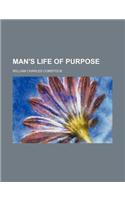 Man's Life of Purpose