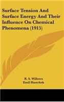 Surface Tension And Surface Energy And Their Influence On Chemical Phenomena (1915)