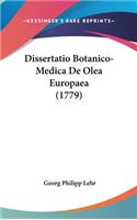 Dissertatio Botanico-Medica de Olea Europaea (1779)