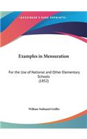 Examples in Mensuration: For the Use of National and Other Elementary Schools (1852)