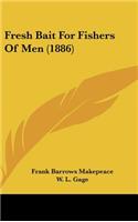 Fresh Bait For Fishers Of Men (1886)