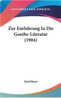 Zur Einfuhrung in Die Goethe-Literatur (1904)