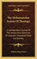 The Mohammedan System Of Theology