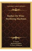 Studies on Wine-Sterilizing Machines