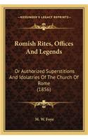 Romish Rites, Offices and Legends