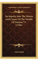 An Inquiry Into the Nature and Causes of the Wealth of Nations V2 (1789)