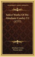 Select Works of Mr. Abraham Cowley V1 (1777)