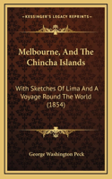 Melbourne, and the Chincha Islands