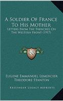 A Soldier Of France To His Mother