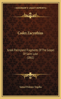 Codex Zacynthius: Greek Palimpsest Fragments Of The Gospel Of Saint Luke (1861)(English)