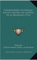 Commentaire Historique Sur Les Oeuvres De Lauteur De La Henriade (1776)
