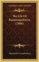 Life Of Ramanujacharya (1906)