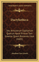 Dactyliotheca: Seu Annulorum Sigillarium Quorum Apud Priscos Tam Graecos Quam Romanos Usus (1601)