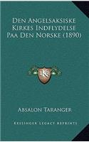 Den Angelsaksiske Kirkes Indflydelse Paa Den Norske (1890)