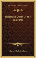 Rosamund Queen Of The Lombards