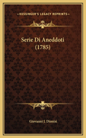 Serie Di Aneddoti (1785)