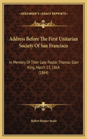 Address Before The First Unitarian Society Of San Francisco