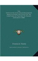 The Difficulties And Discouragements Which Attend The Study Of The Scriptures In The Way Of Private Judgment (1840)