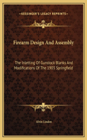 Firearm Design And Assembly