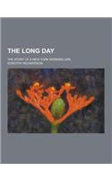 The Long Day; The Story of a New York Working Girl: (English)