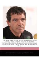 The Armchair Guide to Entertainment Featuring the 15th Annual Kid's Choice Awards, Including Antonio Banderas, Elijah Wood, Jackie Chan, Zhang Ziyi, Jessica Alba, Sarah Michelle Gellar, Et. Al.