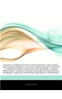 Articles on Political Parties of the Fifth Republic, Including: The Greens (France), Socialist Party (France), French Communist Party, Rally for the R