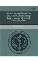 Cultural Heritage Beyond the State: Palestinian Heritage Between Nationalism and Transnationalism
