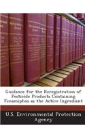 Guidance for the Reregistration of Pesticide Products Containing Fenamiphos as the Active Ingredient