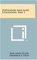 Population and Land Utilization, Part 1