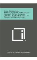 Acts, Orders and Appointments of the General Assembly of the English Colony of Rhode Island and Providence Plantations