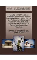 Local 2 of the Operative Plasterers and Cement Masons International Association, Etc., et al., Petitioners, V. Paramount Plasterers, Inc., et al. U.S. Supreme Court Transcript of Record with Supporting Pleadings