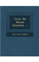 Over de Booze Geesten ...: (Dutch)