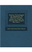 Histoire Chronologique Des Epidemies Du Nord de L'Afrique, Depuis Les Temps Les Plus Recul Es Jusqu'la Nos Jours...