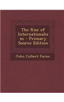 The Rise of Internationalism